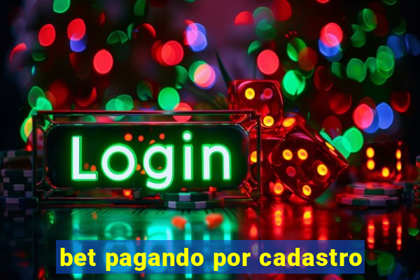 bet pagando por cadastro